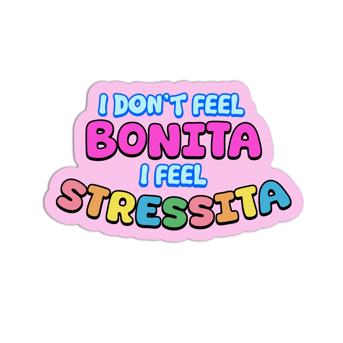 I Don't Feel Bonita Funny Textured Stickers