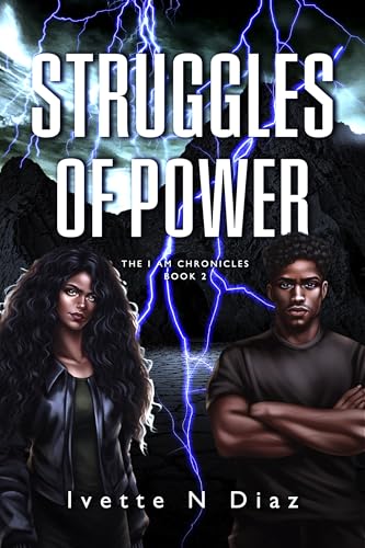 Struggles of Power ( The I am Chronicles Book 2)