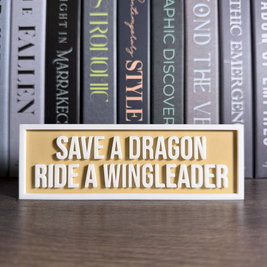 Save A Dragon Ride A Wingleader Sign | Bookshelf Decor