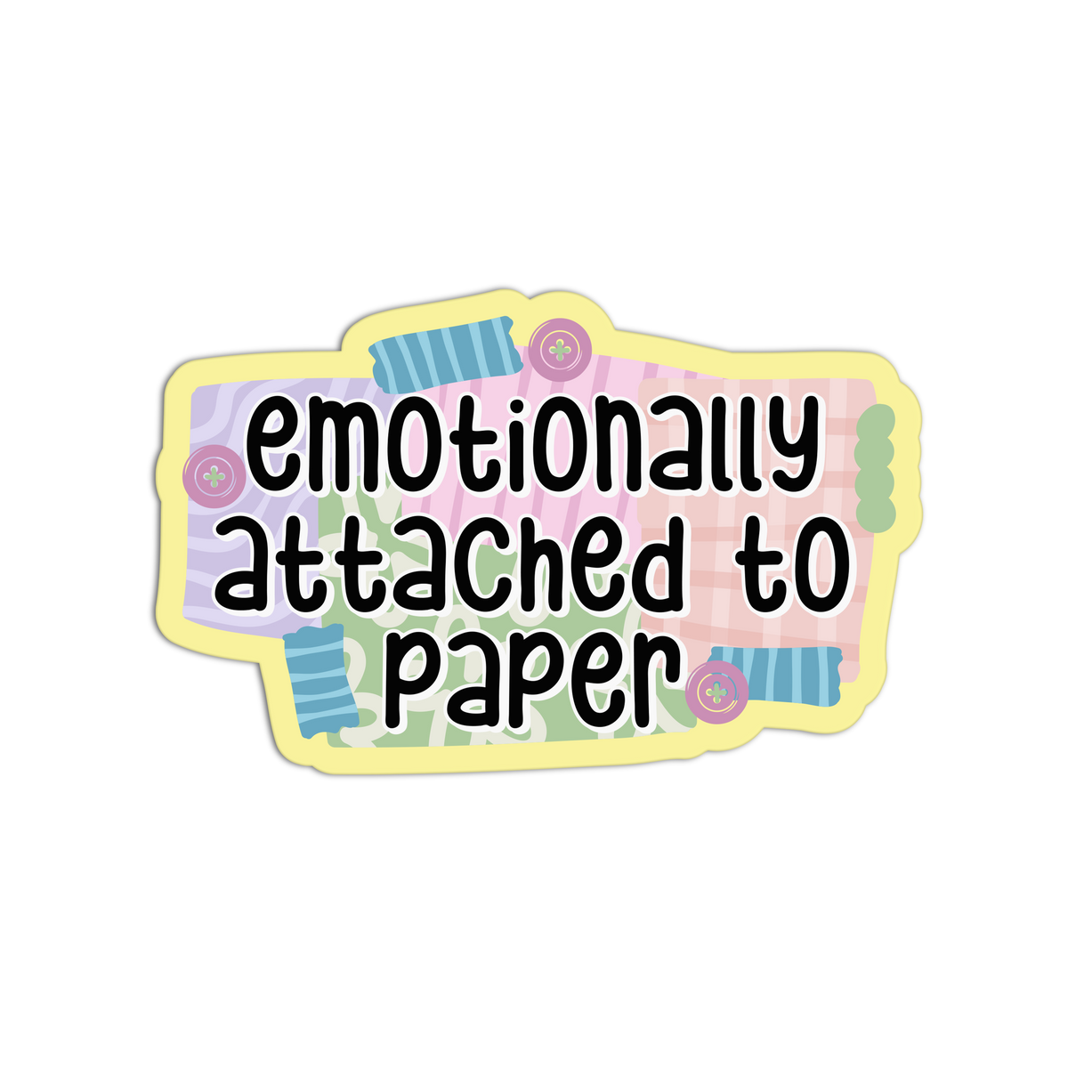 Emotionally Attached Funny Junk Journaling Textured Stickers
