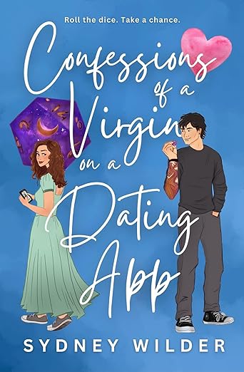 Confessions of a Virgin on a Dating App: a Geeky Romance about Sexual Dysfunction