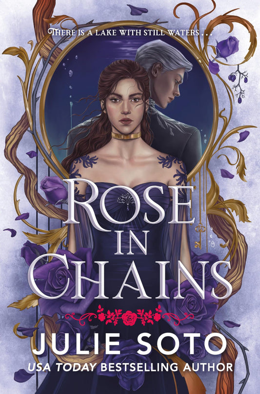 Rose in Chains (Deluxe Limited Edition) - (The Evermore Trilogy) by Julie Soto (Hardcover)