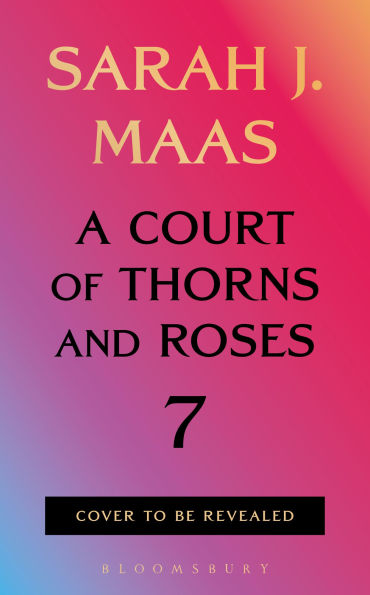 A Court of Thorns and Roses 7 Sarah J Mass