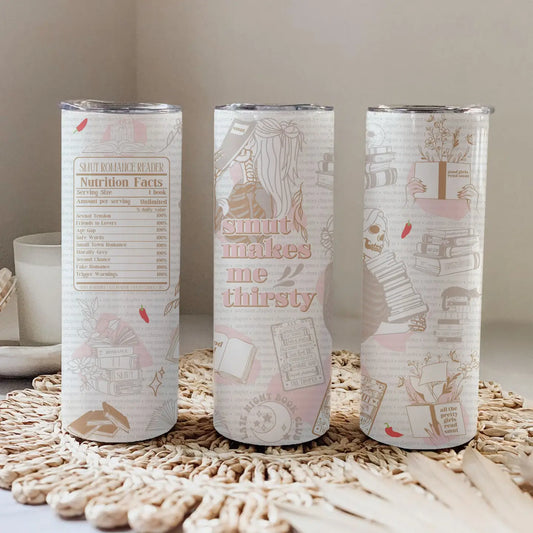 20 Ounce Tumbler: Smut Makes Me Thirsty