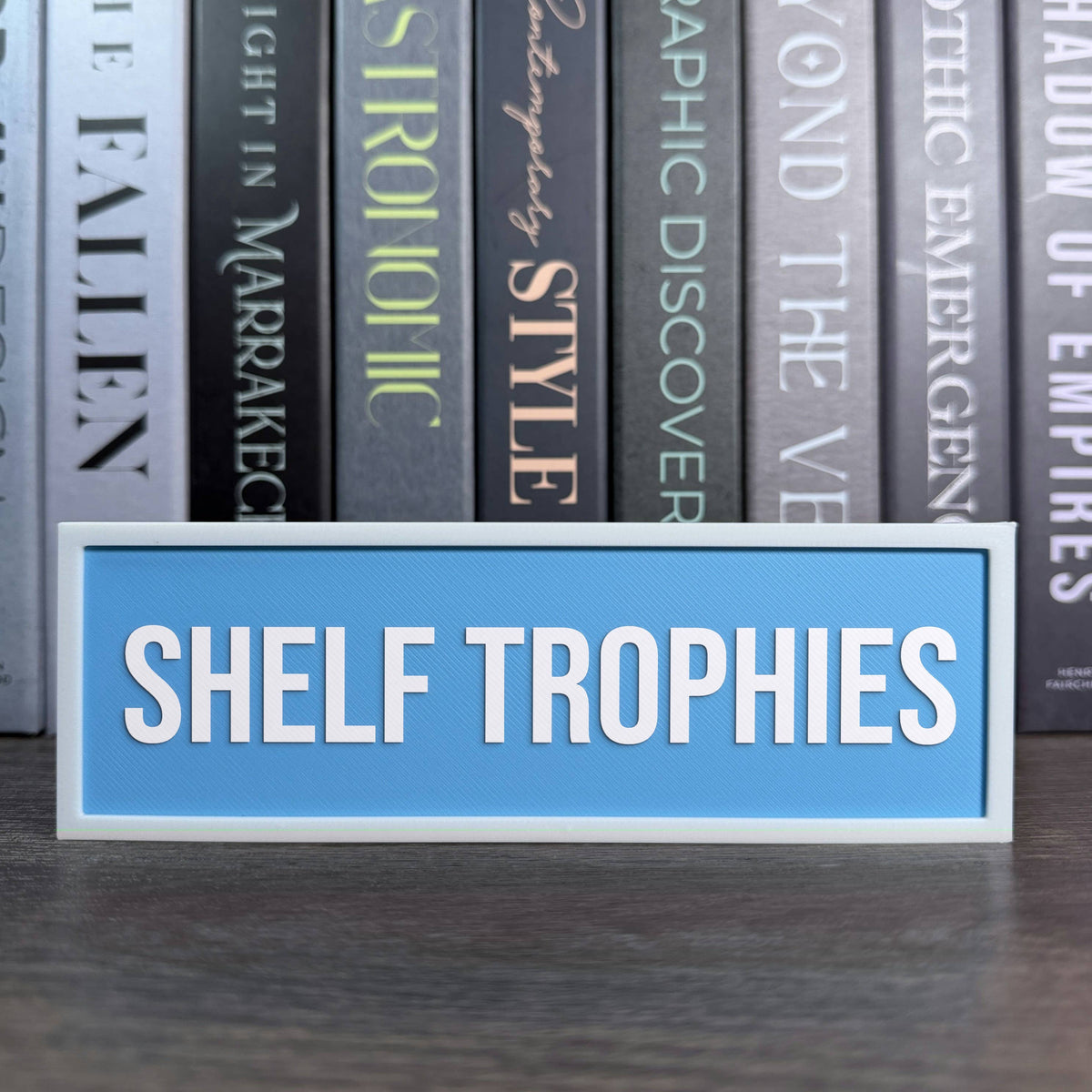 Shelf Trophies Sign | Bookshelf Decor